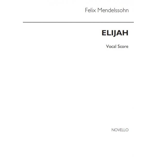 Felix Mendelssohn: Elijah (Vocal Score) (Large Print Version)