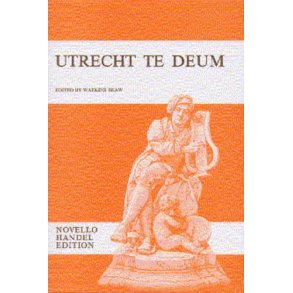G.F. Handel: Utrecht Te Deum (Vocal Score)