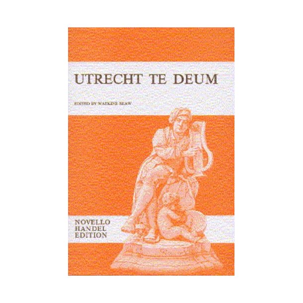 G.F. Handel: Utrecht Te Deum (Vocal Score)
