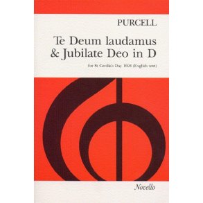 Henry Purcell: Te Deum Laudamus And Jubilate Deo In D