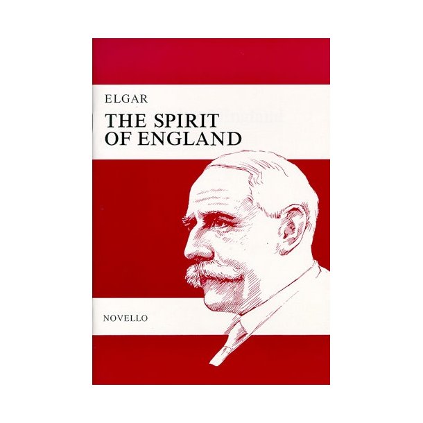 Elgar: The Spirt Of England Op.80