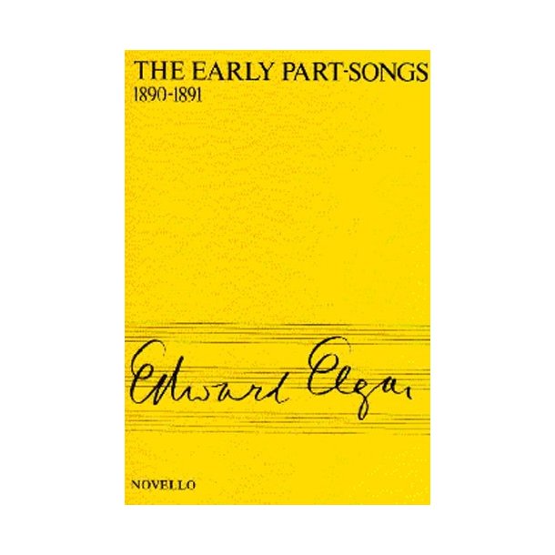 Edward Elgar: The Early Part-Songs 1890-1891