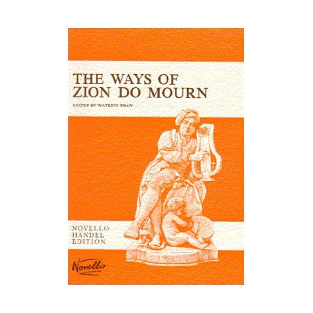 G.F. Handel: The Ways Of Zion Do Mourn (Vocal Score)