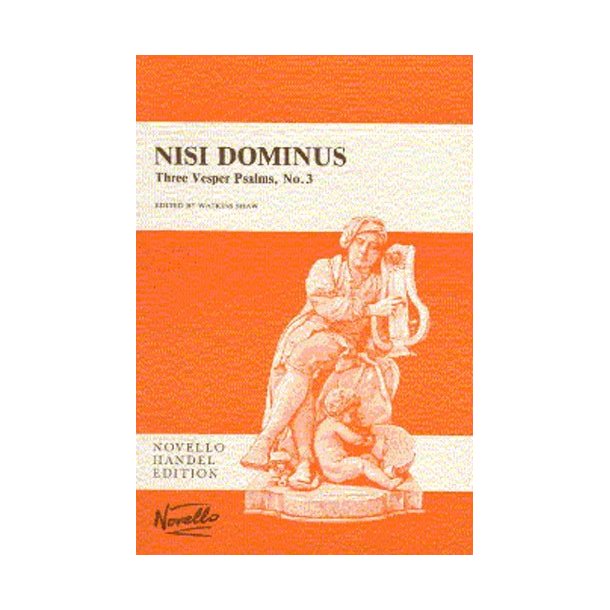 G.F. Handel: Nisi Dominus (Three Vesper Psalms No.3)