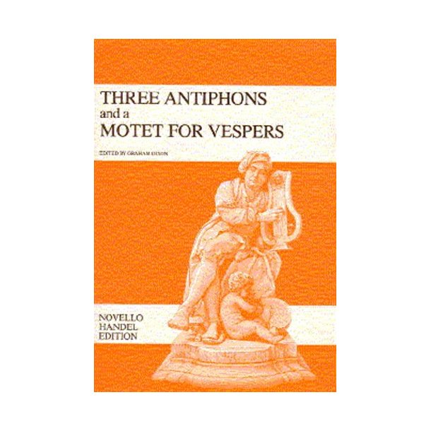 G.F. Handel: Three Antiphons And A Motet For Vespers