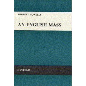 Herbert Howells: An English Mass