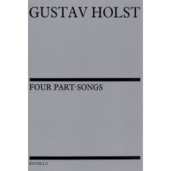 Gustav Holst: Four Part-Songs