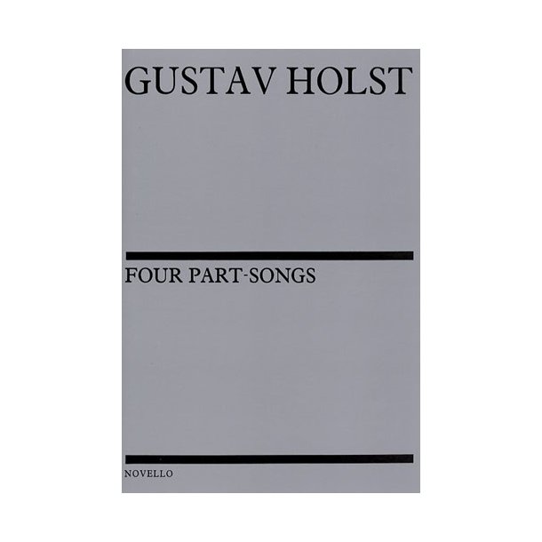 Gustav Holst: Four Part-Songs