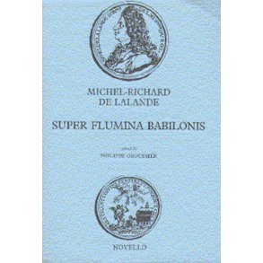Michel-Richard De Lalande: Super Flumina Babilonis