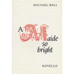 Ball: A Maide So Bright