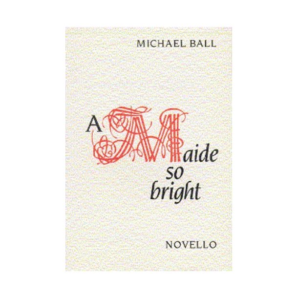 Ball: A Maide So Bright