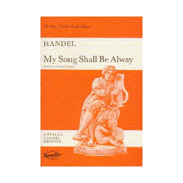 G.F. Handel: My Song Shall Be Alway (Vocal Score)