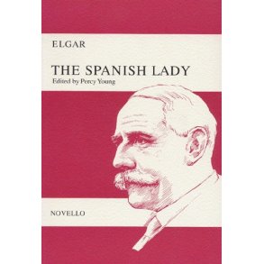 Elgar: The Spanish Lady