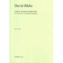 David Blake: Three Ritsos Choruses For Mixed Chorus And Orchestra (Or Guitars)
