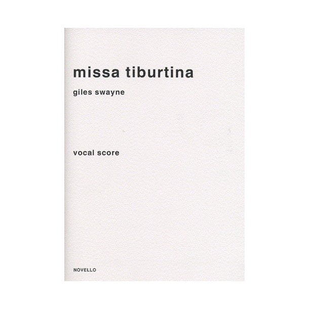 Giles Swayne: Missa Tiburtina (Vocal Score)