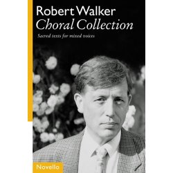 Robert Walker: Choral Collection