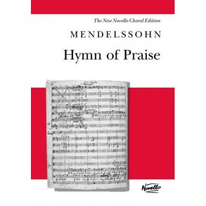 Felix Mendelssohn: Hymn Of Praise (SATB)-Revised Novello edition