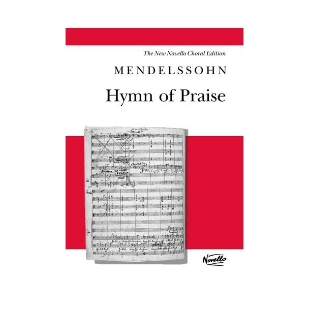 Felix Mendelssohn: Hymn Of Praise (SATB)-Revised Novello edition