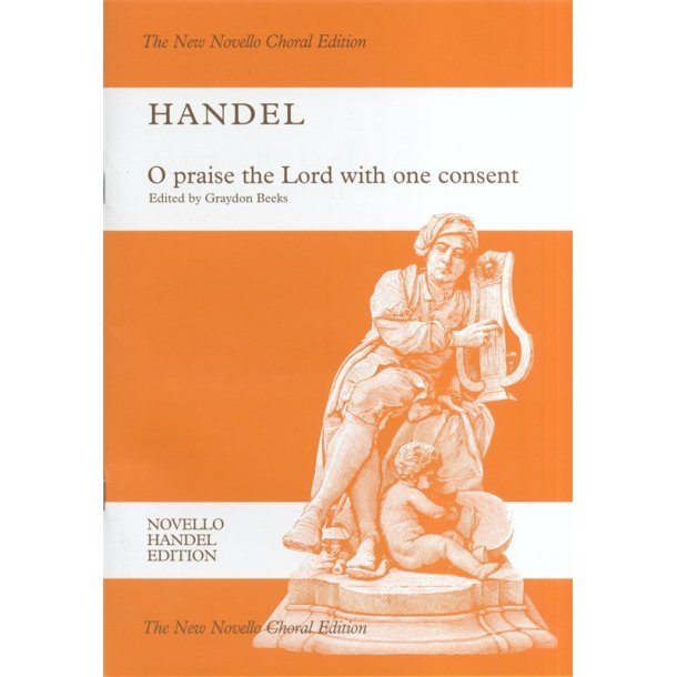 G.F. Handel (Ed. Graydon Beeks): O Praise The Lord With One Consent