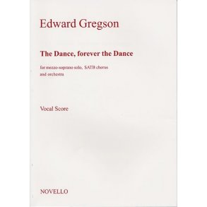 Gregson: The Dance, Forever The Dance (Vocal Score)