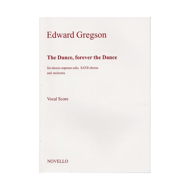 Gregson: The Dance, Forever The Dance (Vocal Score)