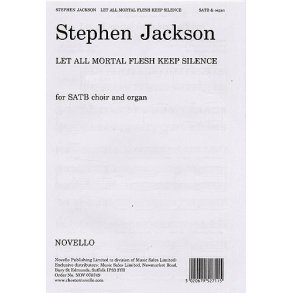 Stephen Jackson: Let All Mortal Flesh Keep Silence