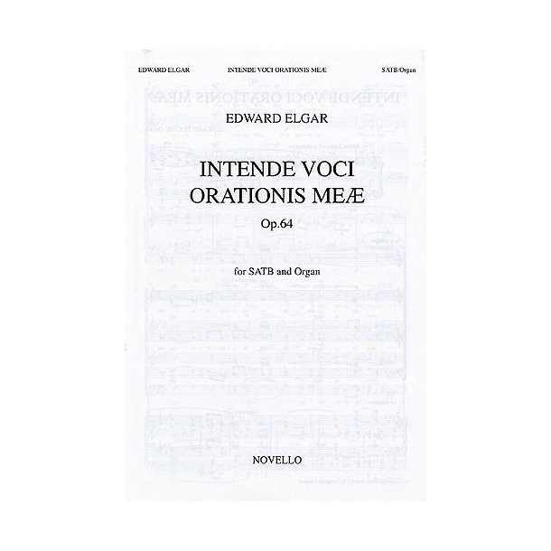 Edward Elgar: Intende Voci Orationis Meae Op.64