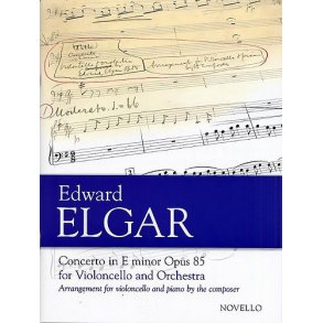 Edward Elgar: Concerto For Cello And Orchestra In E Minor Op.85 (Cello/Piano)