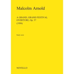 Malcolm Arnold: A Grand, Grand Festival Overture Op.57 (Study Score)