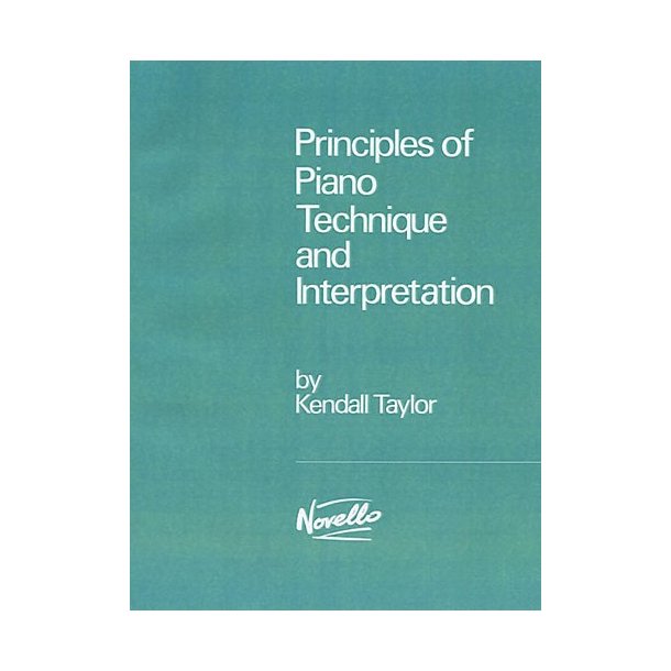 Principles Of Piano Technique And Interpretation