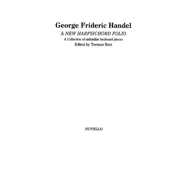 George Frideric Handel: A New Harpsichord Folio