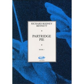 Richard Rodney Bennett: Partridge Pie Book 1