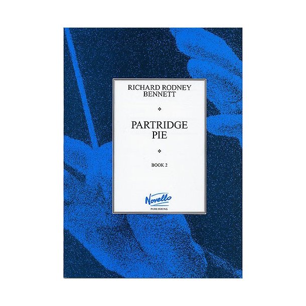 Richard Rodney Bennett: Partridge Pie Book 2 For Piano