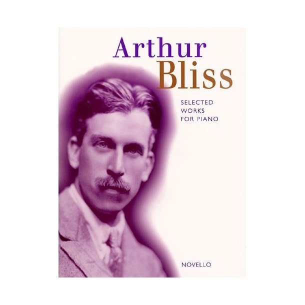 Arthur Bliss: Selected Works For Piano (1923-27)