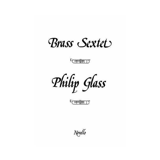 Philip Glass: Brass Sextet (Score)