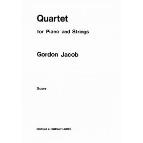 Gordon Jacob: Quartet For Piano And Strings (Score/Parts)