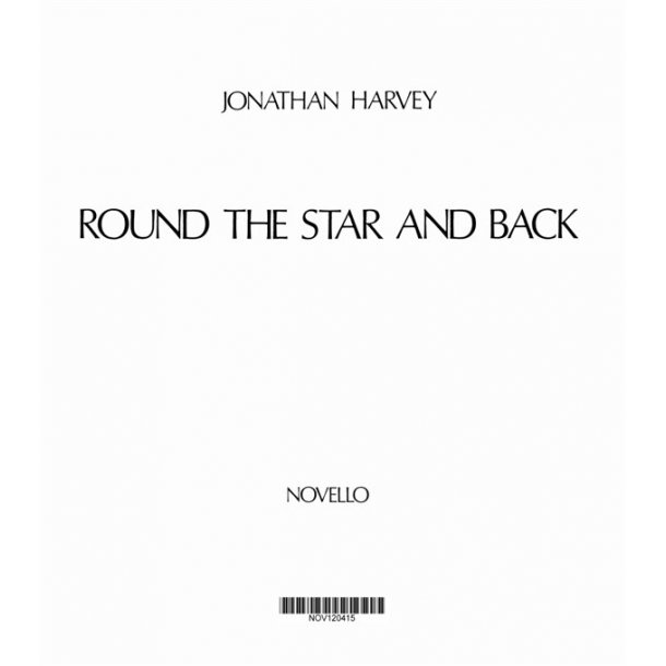 Jonathan Harvey: Round The Star And Back (Full Score)