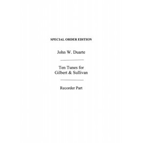 Duarte: Ten Tunes From Gilbert & Sullivan (Recorder Part)