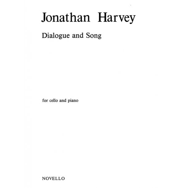 Jonathan Harvey: Dialogue &amp; Song for Cello and Piano