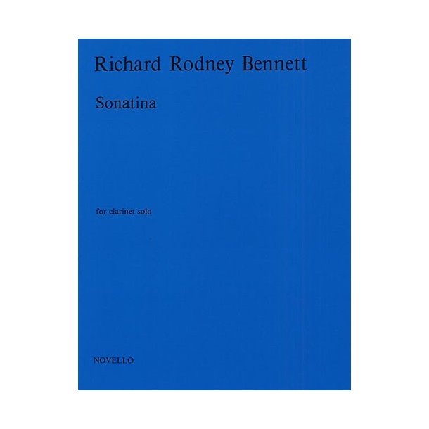 Richard Rodney Bennett:: Sonatina For Clarinet Solo