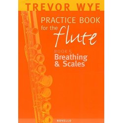 A Trevor Wye Practice Book For The Flute Volume 5: Breathing And Scales