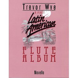 Trevor Wye: A First Latin-American Flute Album