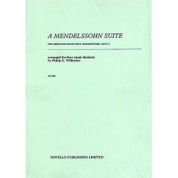 Mendelssohn, F Suite For Four Clarinets (wilkinson) Sc