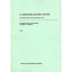Mendelssohn, F Suite For Four Clarinets (wilkinson) Sc