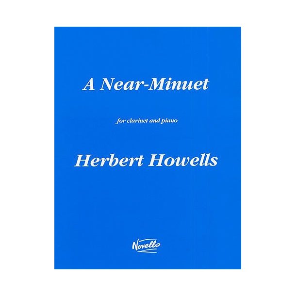 Herbert Howells: A Near Minuet (Clarinet And Piano)