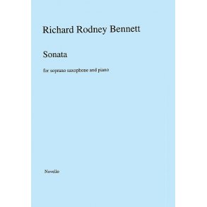 Richard Rodney Bennett: Sonata for Soprano Saxophone and Piano