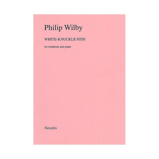 Philip Wilby: White-Knuckle Ride (Trombone/Piano)