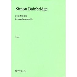 Simon Bainbridge: For Miles (For Chamber Ensemble)