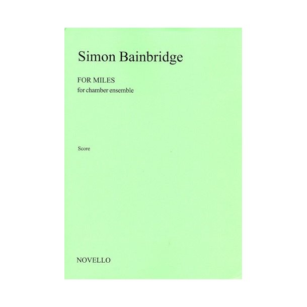 Simon Bainbridge: For Miles (For Chamber Ensemble)