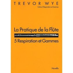 La Pratique De La Flute: 5 Respiration Et Gammes